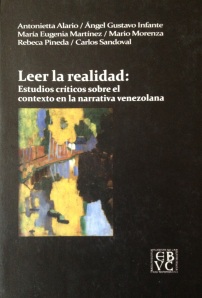 Leer la realidad. Estudios críticos sobre el contexto en la narrativa venezolana